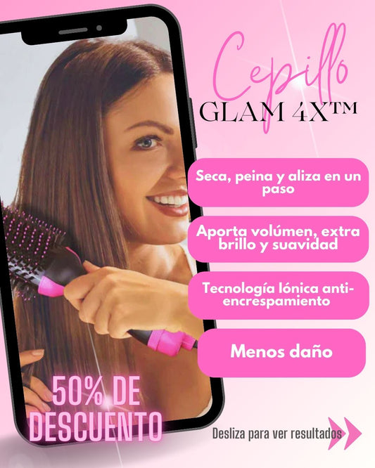 Cepillo Glam 4X™ Transforma tu Cabello. Eleva tu Confianza